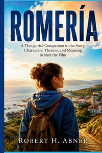 Romeria: A Thoughtful Companion to the Story, Characters, Themes, and Meaning Behind the Film cover
