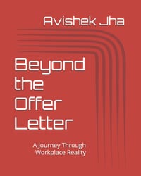 Beyond the Offer Letter: A Journey Through Workplace Reality cover