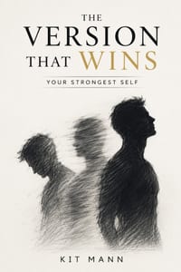 The Version That Wins: The Psychology of Becoming Your Strongest Self cover