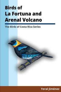 Birds of La Fortuna and Arenal Volcano: Birds of Costa Rica cover