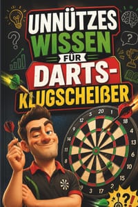 Unnützes Wissen für Darts-Klugscheißer: Kuriose & witzige Fakten als Geschenk für Dartsspieler cover