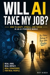 Will AI Take My Job?: How to Adapt, Upskill, and Thrive in an AI-Powered World cover