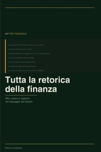 Tutta la retorica della finanza: Mito, potere e inganno nel linguaggio del denaro cover