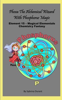 Phova The Magical Alchemical Wizard With Phosphorus Magic: Element 15 - Magical Elementals Chemistry Fantasy Series cover