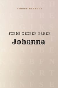 Finde Deinen Namen Johanna: Ein Rätselbuch der besonderen Art - dein Name ist der Schlüssel cover