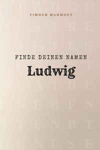 Finde Deinen Namen Ludwig: Ein Rätselbuch der besonderen Art - dein Name ist der Schlüssel cover