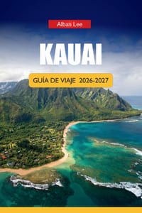 Kauai Guía de Viaje 2026-2027: Rutas por cascadas, playas para hacer snorkel, rutas panorámicas e itinerarios de excursiones de un día para visitantes cover