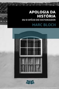 Apologia da História: ou o Ofício do Historiador cover