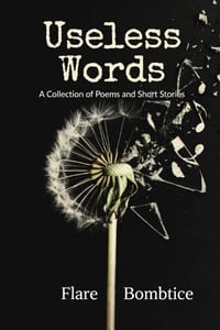 Useless Words: A Collection of Poems and Short Stories cover