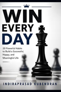 Win Every Day: 20 Powerful Habits to Build a Successful, Happy, and Meaningful Life cover