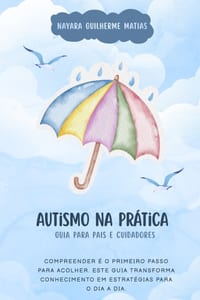 Autismo na Prática: Guia para pais e cuidadores cover