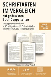 Schriftarten im Vergleich auf gedruckten Buch-Doppelseiten: 16 ausgewählte Schriftarten in 3 Schriftgrößen und 3 Zeilenabständen für Amazon KDP, BoD u cover