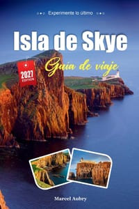 Guía de Viaje Isla de Skye 2027: Consejos de viaje inteligentes, joyas ocultas y experiencias locales. cover