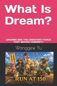 What Is Dream?: Dreams Are the Greatest Force That Moves Humanity cover