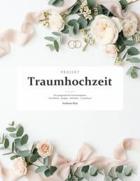 Projekt Traumhochzeit: Der pragmatische Hochzeitsplaner mit Checklisten, Budget, Gästeliste & Countdown - das Planungsbuch zum Ausfüllen für Paare, di cover