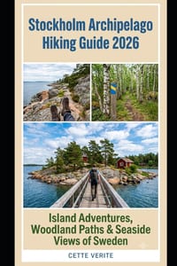 Stockholm Archipelago Hiking Guide 2026: Island Adventures, Woodland Paths & Seaside Views of Sweden cover