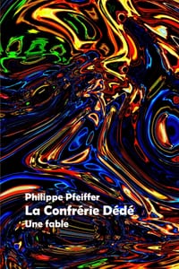 La confrérie Dédé: Une fable cover