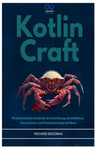 Kotlin Craft: Professionelle Android-Entwicklung: Architektur, Coroutinen und Produktionspraktiken cover