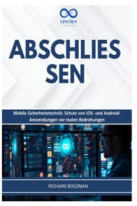 Abschliessen: Mobile Sicherheitstechnik: Schutz von iOS- und Android-Anwendungen vor realen Bedrohungen cover