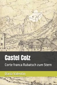 Castel Colz: Corte franca Rubatsch zum Stern cover