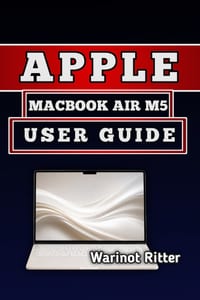 Apple Macbook Air M5 User Guide: Master Setup, Features & Optimization cover