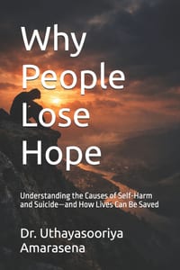 Why People Lose Hope: Understanding the Causes of Self-Harm and Suicide-and How Lives Can Be Saved cover