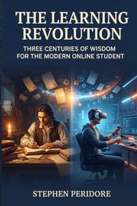 The Learning Revolution: Three Centuries of Wisdom for the Modern Online Student cover