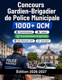 Concours Gardien-Brigadier de Police Municipale: Police Municipale: QCM, droit pénal, pouvoirs de police, tests, oral et préparation complète cover