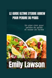 Le Guide Ultime d'Eddie Abbew Pour Perdre Du Poids: Un plan clair pour perdre du poids et rester en forme cover