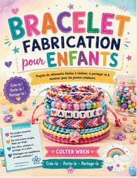 BRACELET FABRICATION pour ENFANTS: Projets de vêtements faciles à réaliser, à partager et à montrer pour les jeunes créateurs cover
