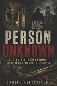Person Unknown: Elliott Speer, Mount Hermon, and the Murder That Stopped at Suspicion cover
