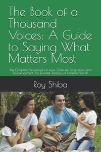 The Book of a Thousand Voices: A Guide to Saying What Matters Most: The Complete Phrasebook for Love, Gratitude, Forgiveness, and Encouragement. The E cover