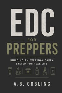 EDC for Preppers: Building an Everyday Carry System for Real Life cover