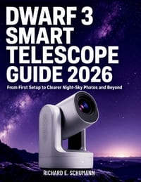 Dwarf 3 Smart Telescope Guide 2026: From First Setup to Clearer Night-Sky Photos and Beyond cover