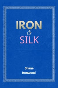 Iron And Silk: A story of love and survival. cover