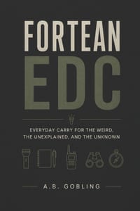 Fortean EDC: Everyday Carry for the Weird, the Unexplained, and the Unknown cover