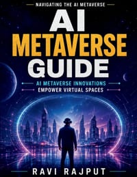 AI Metaverse Guide: Virtual Reality AI Augmented Reality AI Metaverse Development AI Education Virtual Learning Spaces Future of Metaverse AI Industry cover