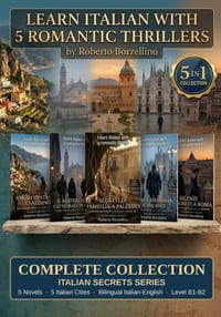 Learn Italian with 5 Romantic Thrillers. The Complete Italian Secrets Bundle: An Intermediate Italian Graded Reader for Level B1-B2. Stories with Bili cover