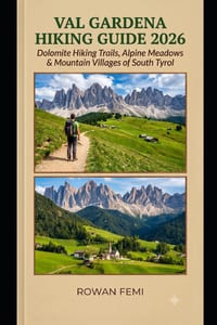 Val Gardena Hiking Guide 2026: Dolomite Hiking Trails, Alpine Meadows & Mountain Villages of South Tyrol cover