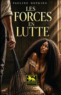 Les Forces en lutte: Un roman sur la condition des Noirs au Nord et au Sud des États-Unis cover