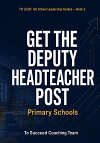 Get the Deputy Headteacher Post - Primary: The Complete Interview and Application Guide for UK Primary Schools cover