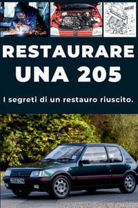 Restaurare Una 205: Riparare. Garantire l'affidabilità. Effettuare la manutenzione. Guidare. cover