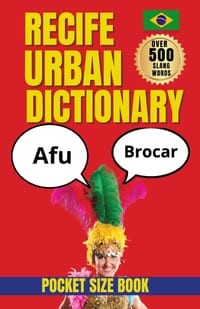 Recife Urban Dictionary: Voices, Slang, and Everyday Expressions from Brazil's Northeast cover