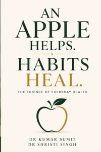 An Apple Helps. Habits Heal.: The Science of Everyday Health cover