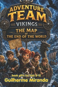 book gifts for kids 8-12: The Adventure Team and the Vikings: The Map of the End of the World cover