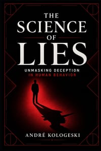 The Science of Lies: Unmasking Deception in Human Behavior cover