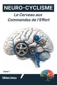 Neuro-Cyclisme: Le Cerveau aux Commandes de l'Effort: Le secret de la résistance mentale absolue (Tome 1) cover