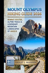 Mount Olympus Hiking Guide 2026: Summit Routes, Alpine Trails & Legendary Mountain Landscapes of Greece cover