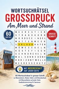 Wortsuchrätsel Grossdruck - Am Meer und Strand: 60 Wortsuchrätsel in grosser Schrift zu Meerestieren, Küste, Hafen und Strandurlaub - mit Meeresfakten cover