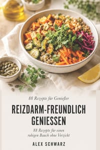 Reizdarm-freundlich genießen: 88 Rezepte für einen ruhigen Bauch ohne Verzicht cover